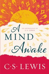 A Mind Awake: An Anthology of C. S. Lewis - eBook