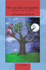 His Call for the Seasons: Spring and Summer a Devotional for Youth - eBook
