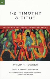 1 & 2 Timothy and Titus: IVP New Testament Commentary    [IVPNTC]