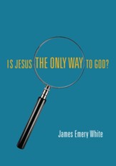 Is Jesus the Only Way to God?