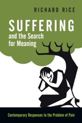 Suffering and the Search for Meaning: Contemporary  Responses to the Problem of Pain