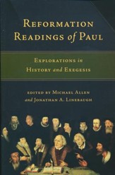 Reformation Readings of Paul: Explorations in History and Exegesis