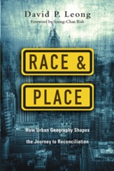 Race & Place: How Urban Geography Shapes the Journey to Reconciliation