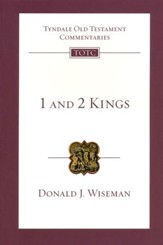 1 & 2 Kings: Tyndale Old Testament Commentary [TOTC]