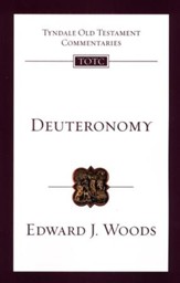 Deuteronomy: Tyndale Old Testament Commentary [TOTC]