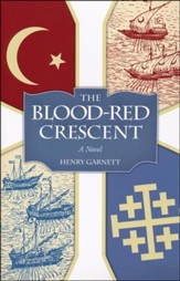 The Blood-Red Crescent: A Novel of the Battle of Lepanto