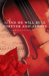 Rule Forever Music Christmas Bulletins, 50 (Revelation 11:15, CEB)