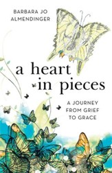 A Heart in Pieces: A Journey from Grief to Grace - eBook