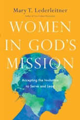 Women in God's Mission: Accepting the Invitation to Serve and Lead