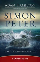 Simon Peter: Flawed but Faithful Disciple - Leader Guide