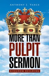 More Than a Pulpit Sermon: Kingdom Building - eBook