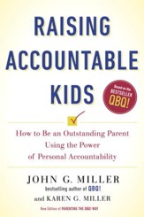Raising Accountable Kids: How to Be  an Outstanding Parent Using the Power of Personal Accountability - eBook