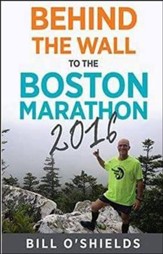 Behind the Wall to the Boston Marathon 2016