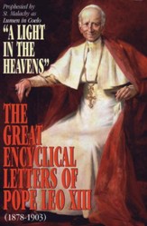 A Light in the Heavens: Great Encyclical Letters of Pope Leo XIII - eBook
