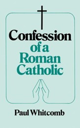 Confession of a Roman Catholic - eBook