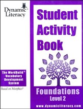 The WordBuild ® Vocabulary  Development System:  Foundations Level 2 Student Activity Book