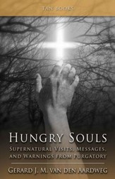 Hungry Souls: Supernatural Visits, Messages, and Warnings from Purgatory - eBook