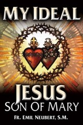 My Ideal Jesus: Son of Mary - eBook