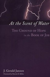 At the Scent of Water: The Ground of Hope in the Book of Job