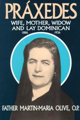 Praxedes: Wife, Mother, Widow, and Lay Dominican - eBook