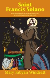 St. Francis Solano: Wonder Worker of the New World and Apostle of Argentina and Peru - eBook