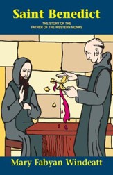 Saint Benedict: The Story of the Father of the Western Monks - eBook