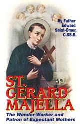 St. Gerard Majella: The Wonder-Worker and Patron of Expectant Mothers - eBook