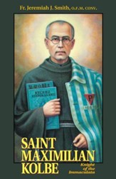 Saint Maximilian Kolbe: Knight of the Immaculata - eBook