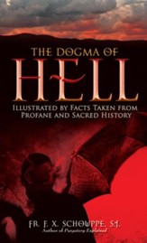 The Dogma of Hell: Illustrated by Facts Taken from Profane and Sacred History - eBook