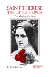 St. Therese the Little Flower: The Making of a Saint - eBook