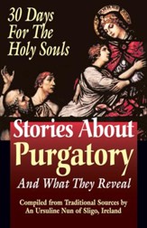 Stories About Purgatory and What They Reveal: 30 Days for the Holy Souls - eBook
