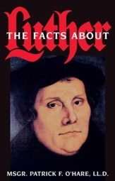 The Facts about Luther - eBook