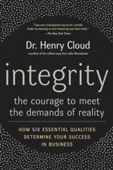 Integrity: The Courage to Meet The Demands of Reality