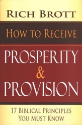 How to Receive Prosperity & Provision: 17 Biblical Principles You Must Know