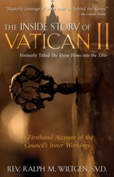 The Inside Story of Vatican II: A Firsthand Account of the Council's Inner Workings - eBook