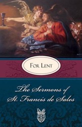 The Sermons of St. Francis De Sales: For Lent, eBook