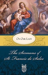 The Sermons of St. Francis de Sales: On Prayer (volume I) - eBook