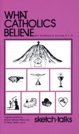 What Catholics Believe: Sketch Talks - eBook