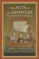 Acts of the Apostles: Interpretation, History, and Theology