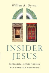 Insider Jesus: Theological Reflections on New Christian Movements