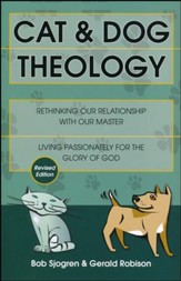 Cat & Dog Theology: Rethinking Our Relationship with Our Master