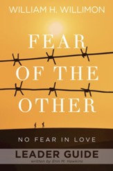 Fear of the Other: No Fear in Love - Leader Guide