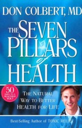 The Seven Pillars of Health: The Natural Way to Better Health for Life