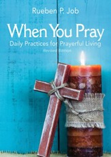 When You Pray: Daily Practices for Prayerful Living