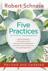 Five Practices of Fruitful Congregations, revised and updated