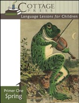 Cottage Press Language Lessons for Children: Primer 1 (Spring)
