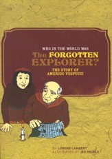 Who in the World was the Forgotten Explorer? The Story of Amerigo Vespucci