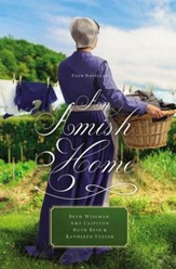 An Amish Home: Four Novellas - eBook