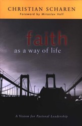 Faith as a Way of Life: A Vision for Pastoral Leadership
