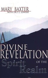 A Divine Revelation of the Spirit Realm